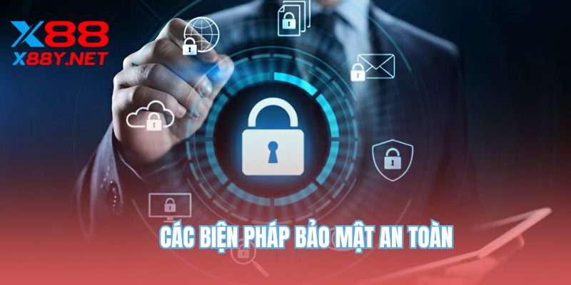 Các biện pháp bảo mật an toàn